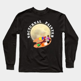 Nocturnal Painter. Moon and Artist Paint Palette with Brushes. Long Sleeve T-Shirt